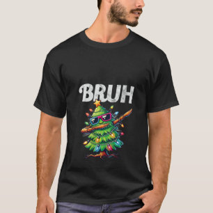 Womens Funny Bruh Meme Cool Dabbing Xmas Tree Chri T-Shirt
