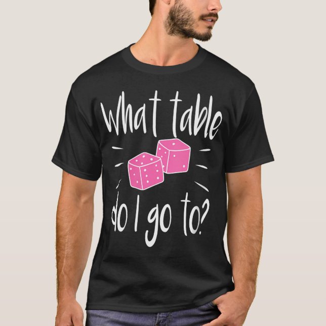 Womens Funny Bunco Player Gift What Table Dice Gam T-Shirt (Front)