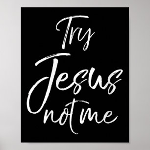 Womens Funny Christian Quote Cute Fun Jesus Try Je Poster