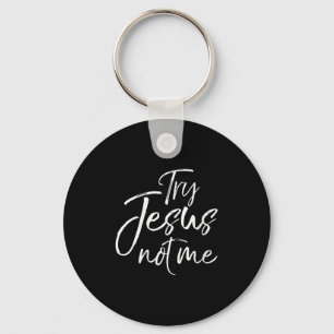 Womens Funny Christian Saying For Women Cute Try J Key Ring