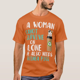 Womens Funny Coffee Guinea Pigs Woman Needs Coffee T-Shirt