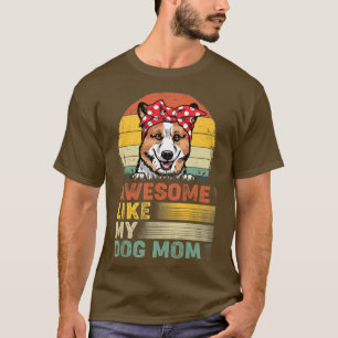 Womens Funny Corgi Vintage Awesome Like My Dog Mum T-Shirt