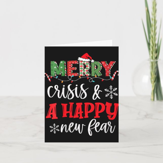 Womens Funny Crisis And A Happy New Fear Humor Mer Card (Front)