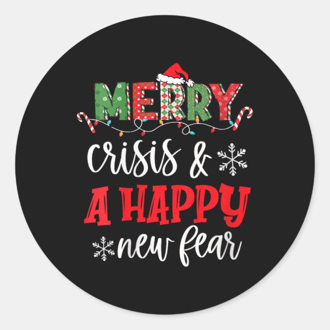 Womens Funny Crisis And A Happy New Fear Humor Mer Classic Round Sticker (Front)