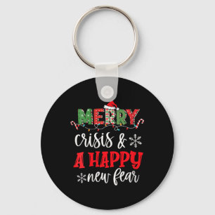 Womens Funny Crisis And A Happy New Fear Humor Mer Key Ring
