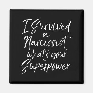 Womens Funny Divorce I Survived A Narcissist What' Magnet