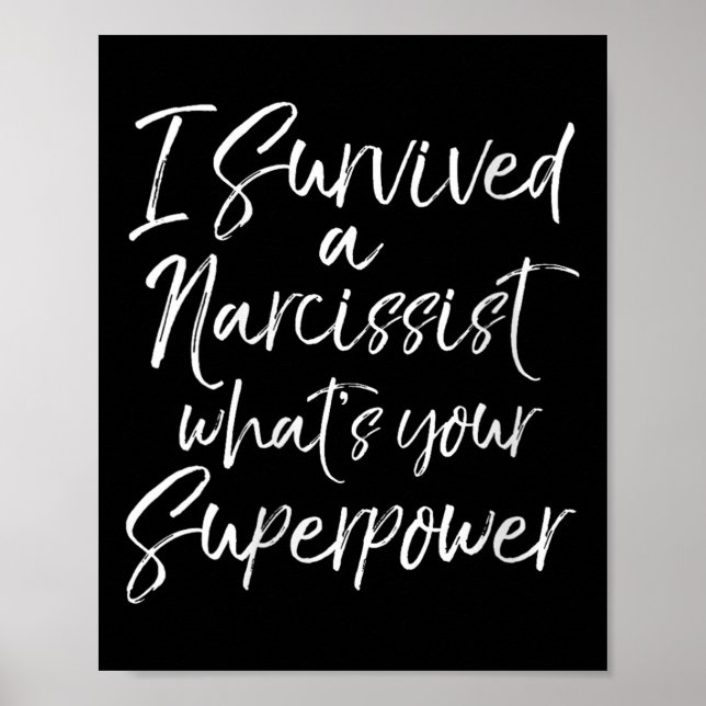 Womens Funny Divorce I Survived A Narcissist What' Poster (Front)