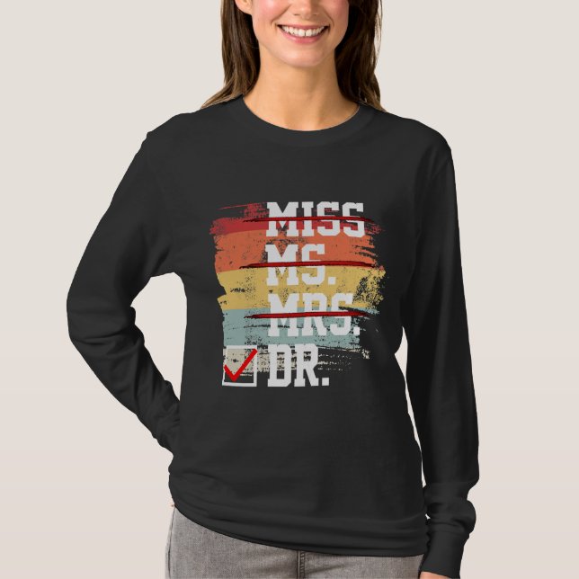 Womens Funny Doctor Graphic Her Female Women PhD T-Shirt (Front)