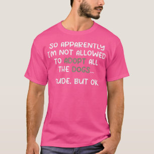 Womens Funny Dog Adoption quote Animal Rescue cool T-Shirt