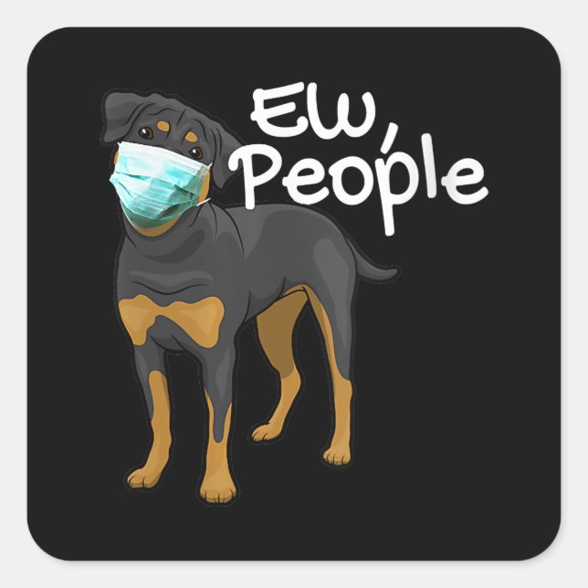 Womens Funny Dog Wearing A Mask Sign - Rottweiler Square Sticker (Front)