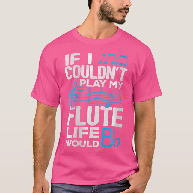 Womens Funny Flute Shirt If I Couldn'T Play My Flu (Front)