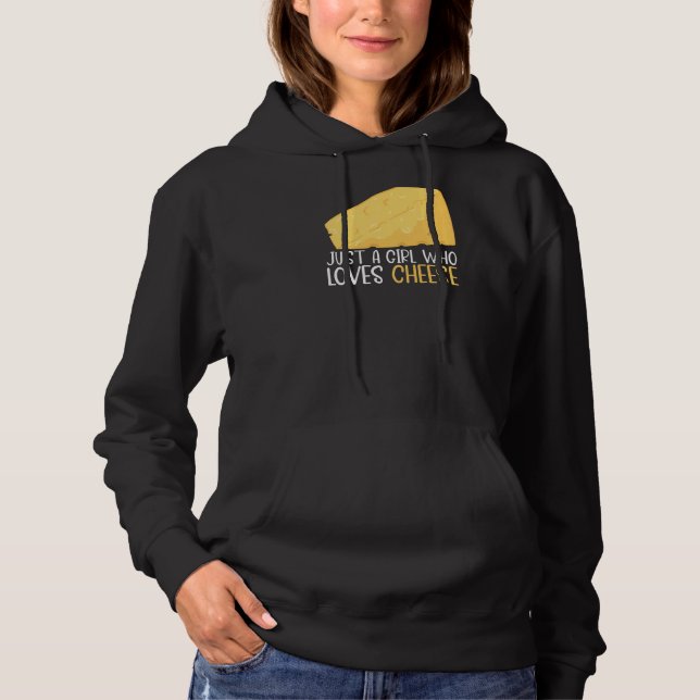 Womens Funny Food Pun Cheese  Just A Girl Who Love Hoodie (Front)