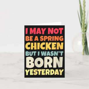 Womens Funny Getting Older Retro Spring Chicken Bi Card