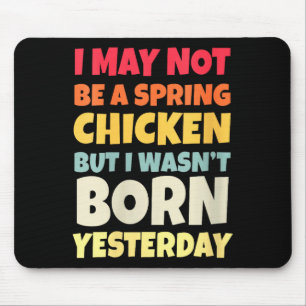 Womens Funny Getting Older Retro Spring Chicken Bi Mouse Pad