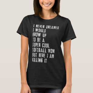 Womens Funny Gift T Shirt For Softll Mom
