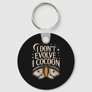 Womens Funny Gothic Quote I Don’t Evolve I Cocoon  Key Ring