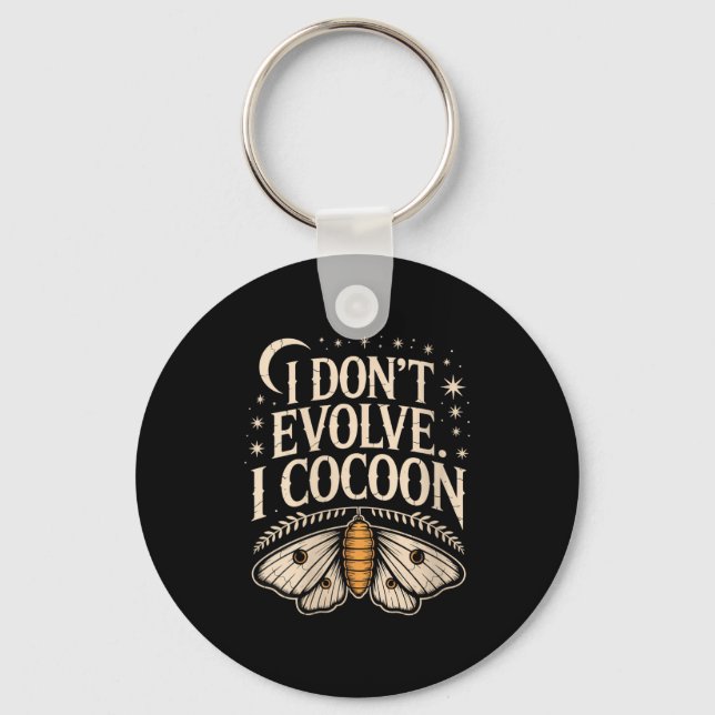 Womens Funny Gothic Quote I Don’t Evolve I Cocoon  Key Ring (Front)