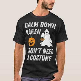 Womens Funny Halloween Ghost Calm Down Karen Hallo T-Shirt