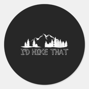 Womens Funny Hiking Lover Boyfriend Birthday Gift  Classic Round Sticker