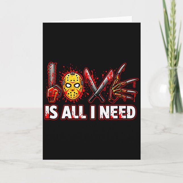 Womens Funny Horror Love Is All I Need Slasher Val Card (Front)