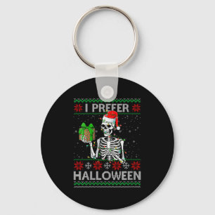 Womens Funny I Prefer Halloween Skeleton Ugly Chri Key Ring