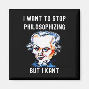 Womens Funny I Want To Stop Philosophising But I K Magnet