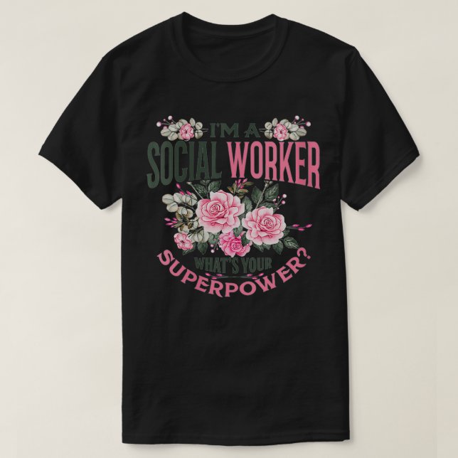 Womens Funny I'm a social worker what's your super T-Shirt (Design Front)