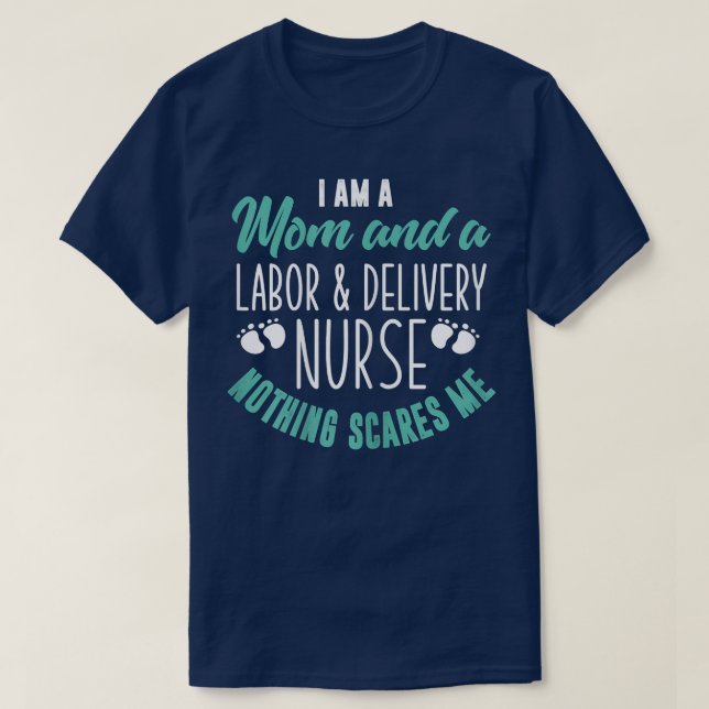 Womens Funny Labor & Delivery Nurse  for Mom L&D N T-Shirt (Design Front)