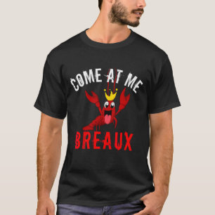 Women's funny louisiana come at breaux crawfish T-Shirt