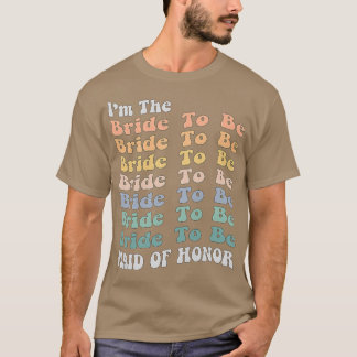 Womens Funny Maid of Honour Bride To Be Matching B T-Shirt