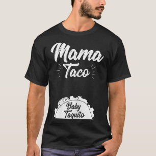 Womens Funny Mama Taco Baby Taquito Pregnancy Anno T-Shirt