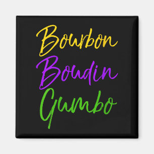 Womens Funny Mardi Gras Quote New Orleans Gift Bou Magnet