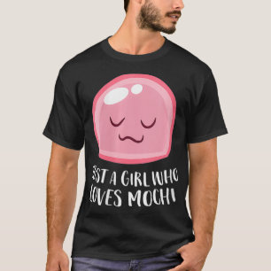 Womens Funny Mochi Ice Cream Just a Girl Who Loves T-Shirt