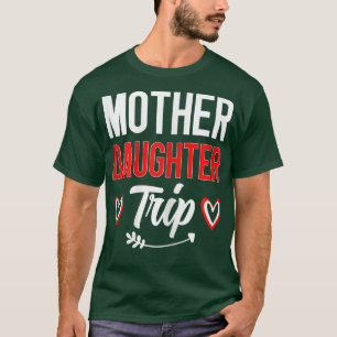 Womens Funny Mother's Day Quote Mother Daughter Tr T-Shirt