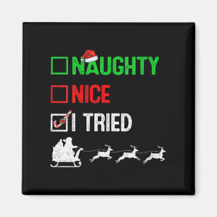 Womens Funny Nice Naughty I Tried Ugly Christmas S Magnet