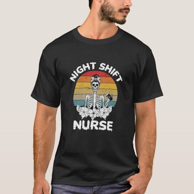 Womens Funny Night Shift Nurse Skeleton Coffee Nur T-Shirt (Front)