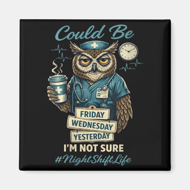 Women's funny nursing owl night shift life squad magnet (Front)