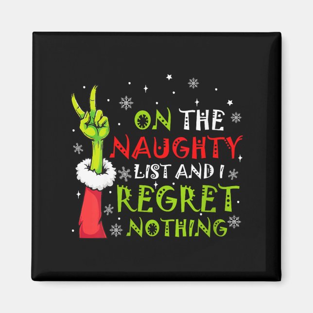 Womens Funny On The List Of Naughty And I Regret N Magnet (Front)