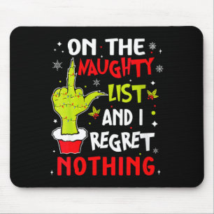 Womens Funny On The List Of Naughty And I Regret N Mouse Pad