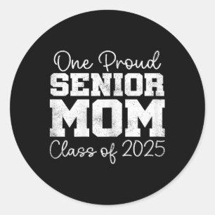 Womens Funny One Proud Senior Mum Cl Of 2025 Gradu Classic Round Sticker