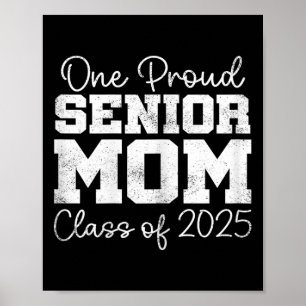 Womens Funny One Proud Senior Mum Cl Of 2025 Gradu Poster