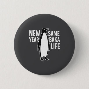 Womens Funny Penguin New Year Baka Life Anime Styl 6 Cm Round Badge