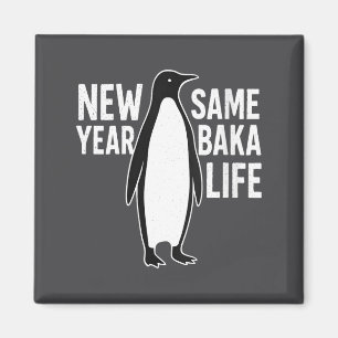 Womens Funny Penguin New Year Baka Life Anime Styl Magnet
