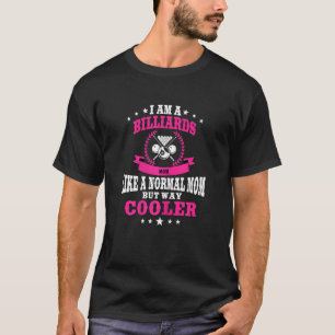Womens Funny Pool Billiards Player Mum Design Cue  T-Shirt