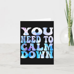 Womens Funny Retro Quote Need To Calm Down Cool Card