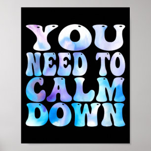 Womens Funny Retro Quote Need To Calm Down Cool Poster