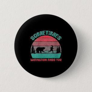 Womens Funny Running Motivational Sometimes Motiva 6 Cm Round Badge
