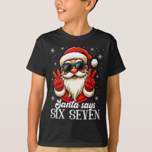 Womens Funny Santa Says Six Seven Christmas 67 Mem T-Shirt