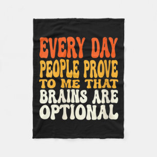 Womens Funny Sarcastic Brains Are Optional Quote Fleece Blanket