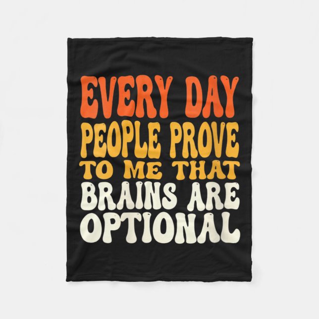 Womens Funny Sarcastic Brains Are Optional Quote Fleece Blanket (Front)